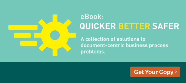 Quicker Better Safer - Laserfiche ECM Software