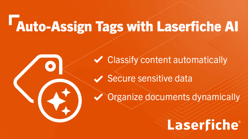 Auto Assign Tags with Laserfiche AI. Curate content automatically.